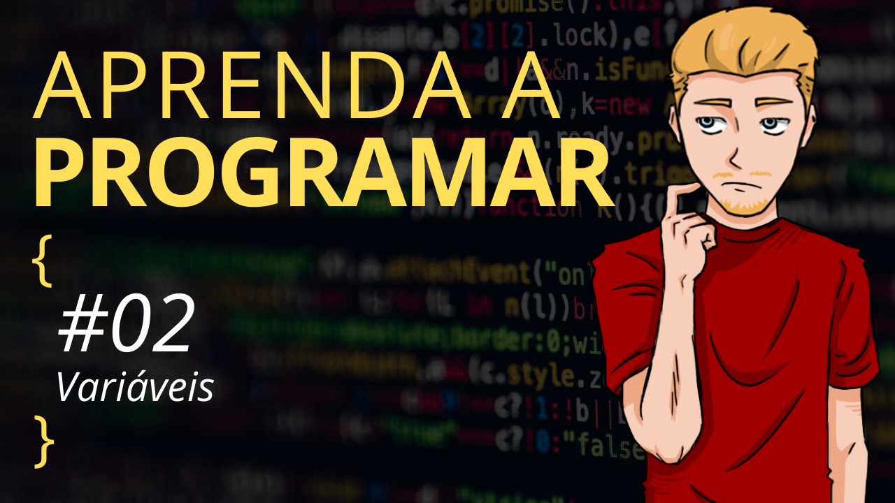 Aprenda a programar – #02 Variáveis