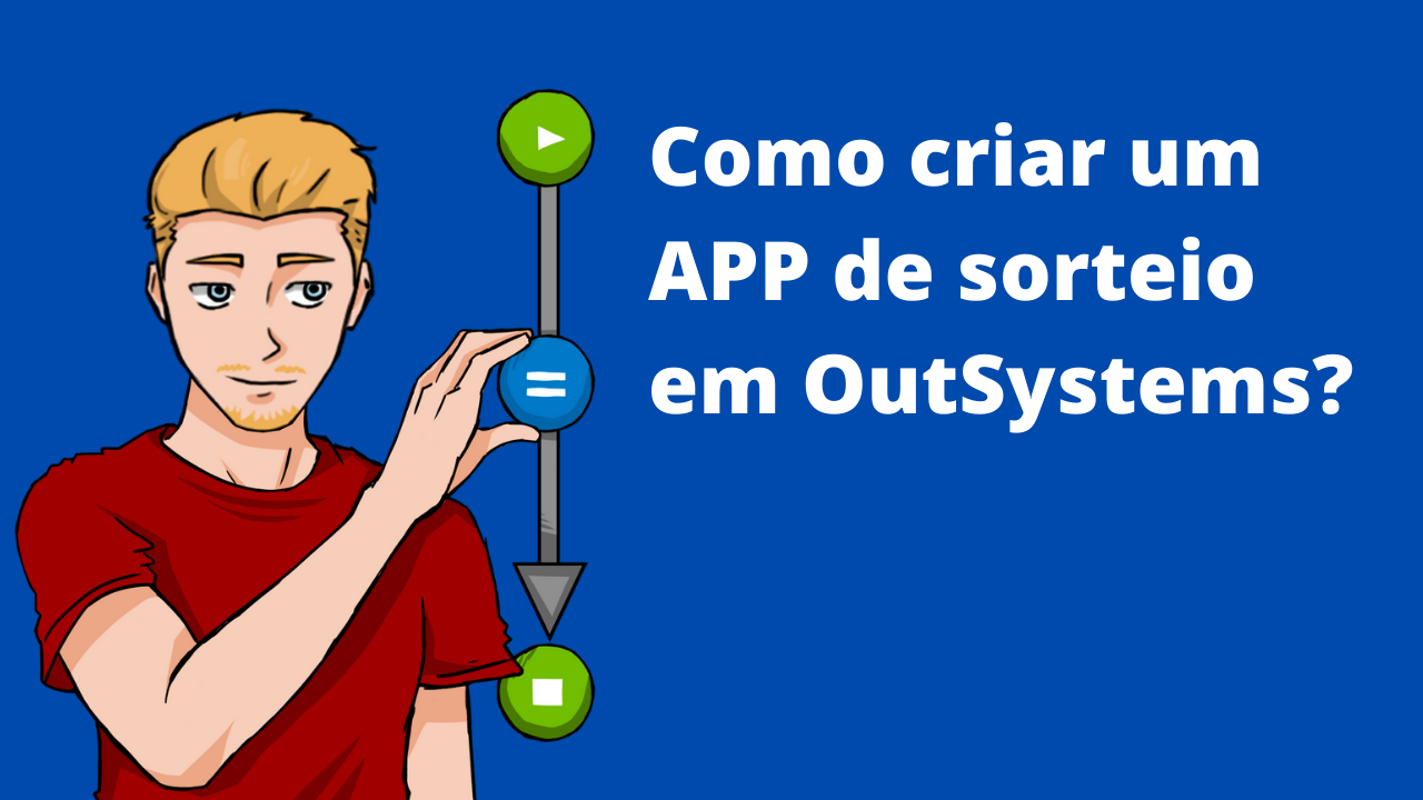 Crie um APP de sorteio com OutSystems