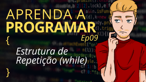 Estrutura de Repetição (while) #09